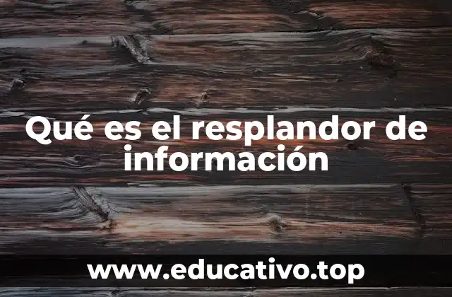 Qué es el resplandor de información