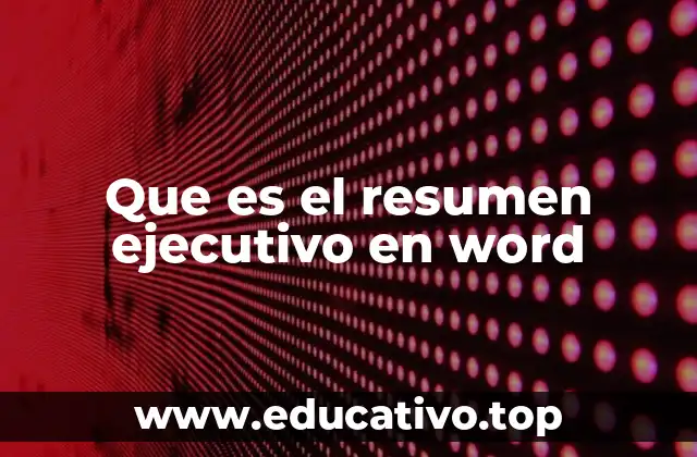 Que es el resumen ejecutivo en word