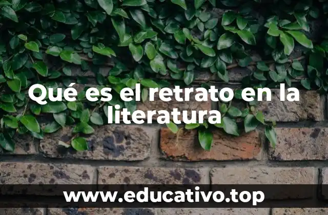 Qué es el retrato en la literatura