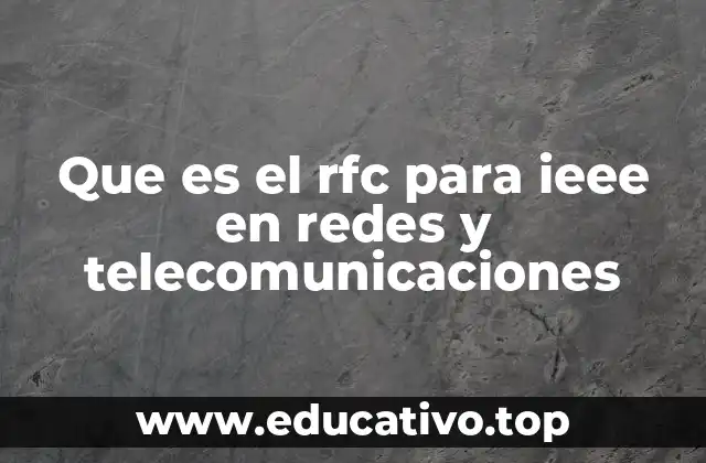 Que es el rfc para ieee en redes y telecomunicaciones