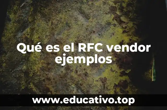 Qué es el RFC vendor ejemplos