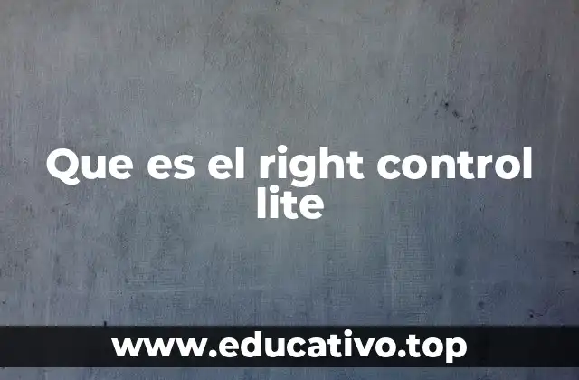 Que es el right control lite