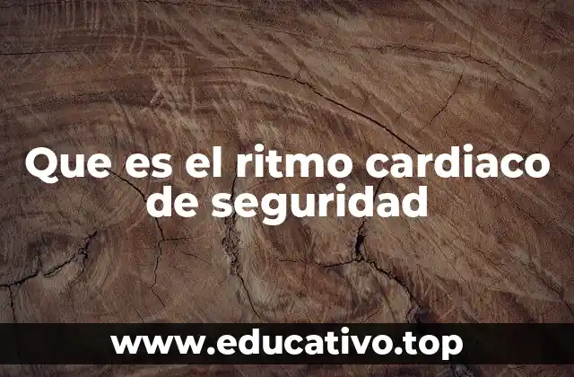 Que es el ritmo cardiaco de seguridad