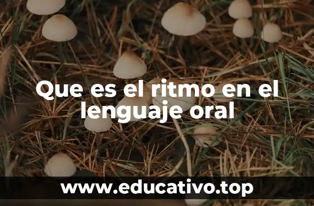 Que es el ritmo en el lenguaje oral