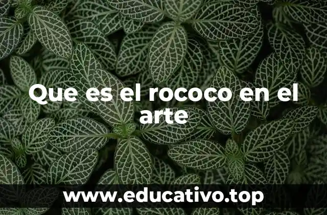 El auge del estilo rococó en el arte europeo