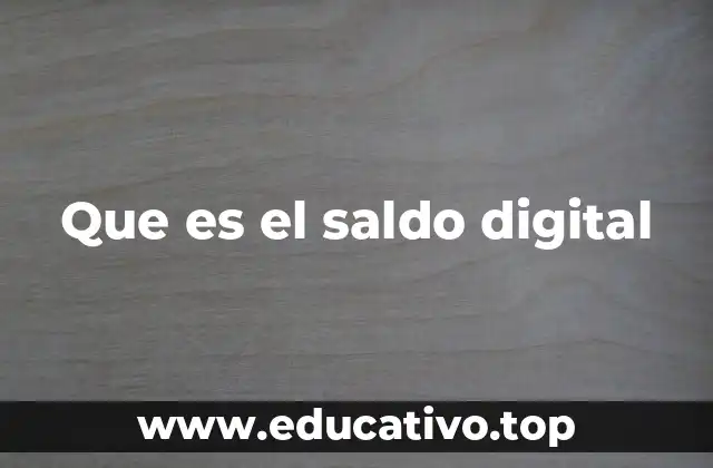 Que es el saldo digital