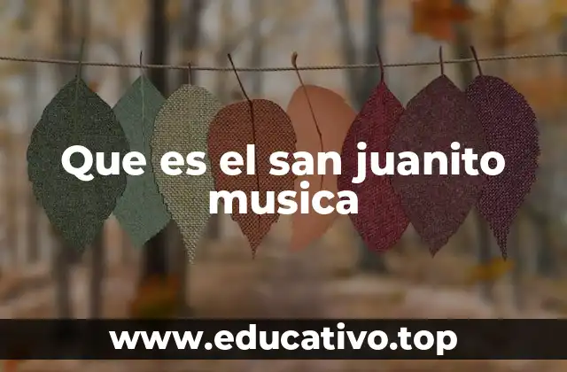 Que es el san juanito musica