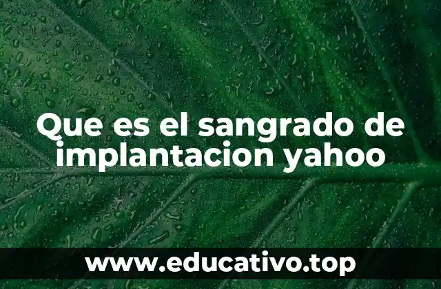 Que es el sangrado de implantacion yahoo