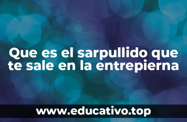 Que es el sarpullido que te sale en la entrepierna