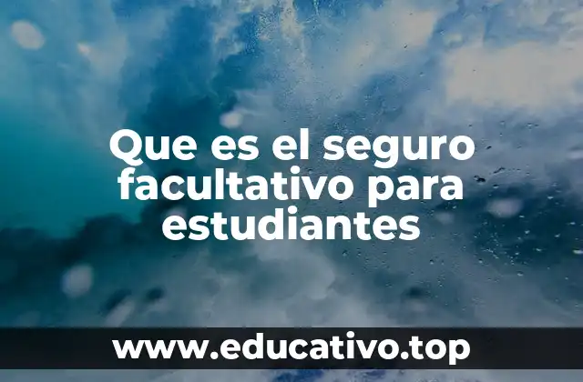 Que es el seguro facultativo para estudiantes