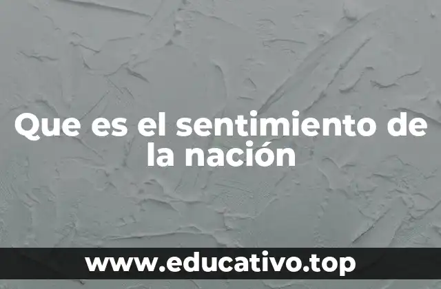 Que es el sentimiento de la nación