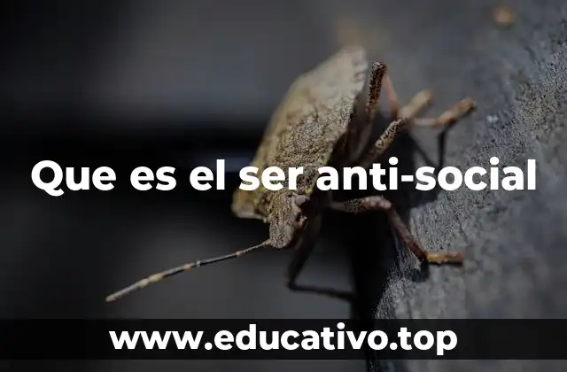 Que es el ser anti-social