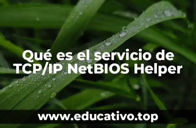 Cómo el TCP/IP NetBIOS Helper facilita la comunicación en redes locales