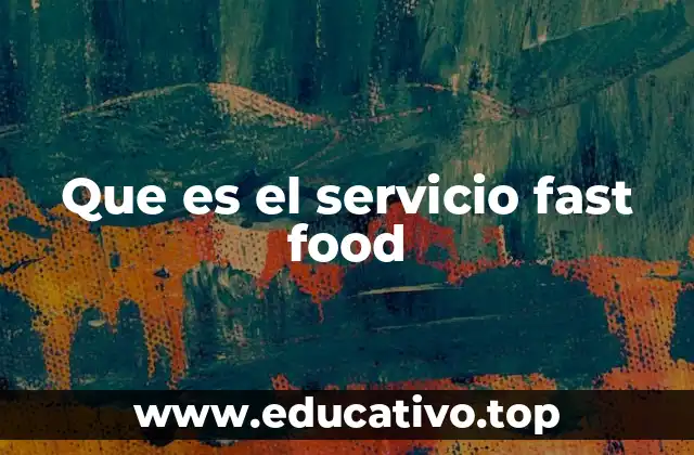 Que es el servicio fast food