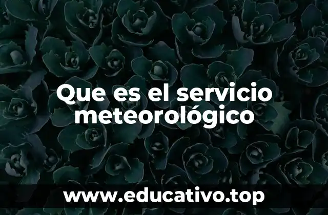 Que es el servicio meteorológico