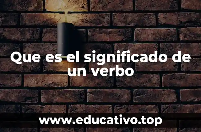 Que es el significado de un verbo