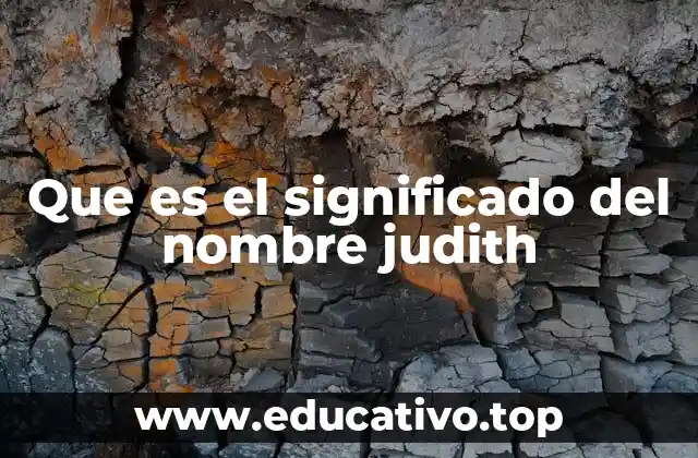 Que es el significado del nombre judith