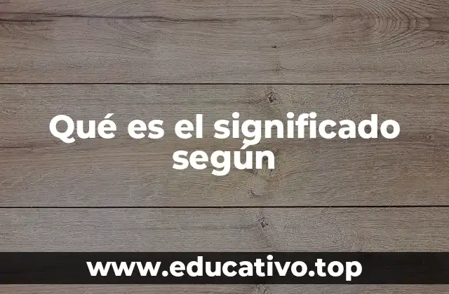 Qué es el significado según