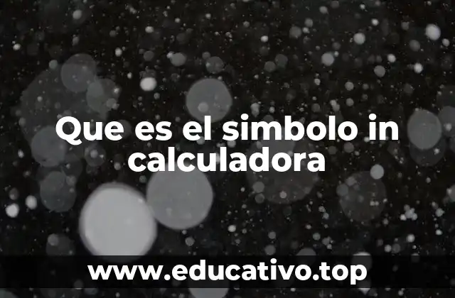 Que es el simbolo in calculadora