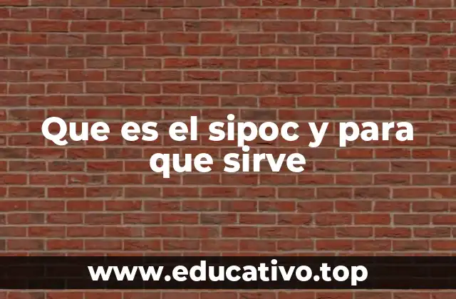 Que es el sipoc y para que sirve