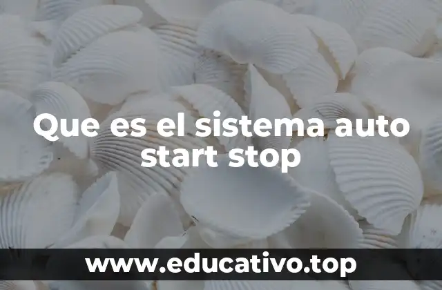 Que es el sistema auto start stop