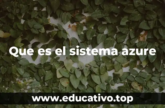 Que es el sistema azure