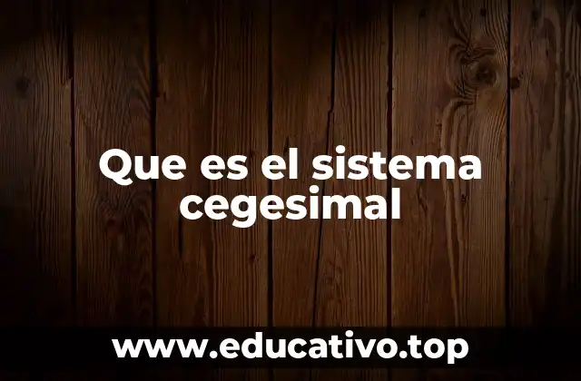 El sistema CGS y su importancia en la física histórica