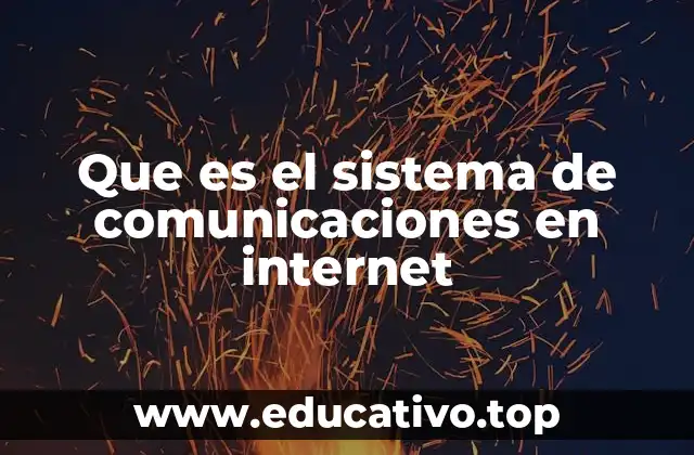 Que es el sistema de comunicaciones en internet