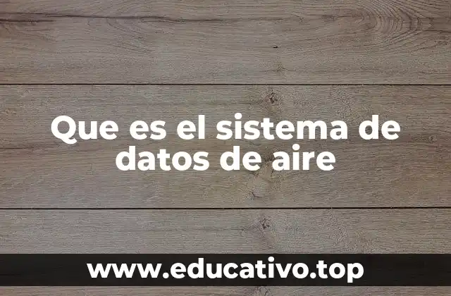 Que es el sistema de datos de aire