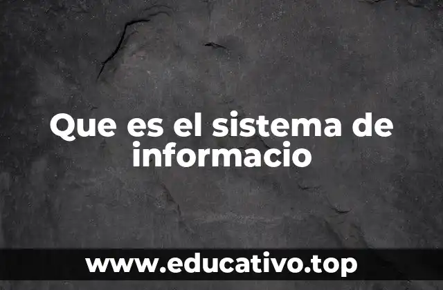 Que es el sistema de informacio