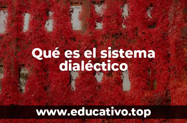 El sistema dialéctico como herramienta de análisis filosófico