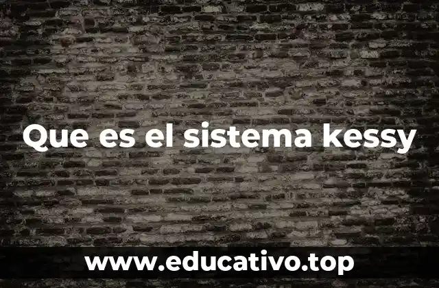 Que es el sistema kessy