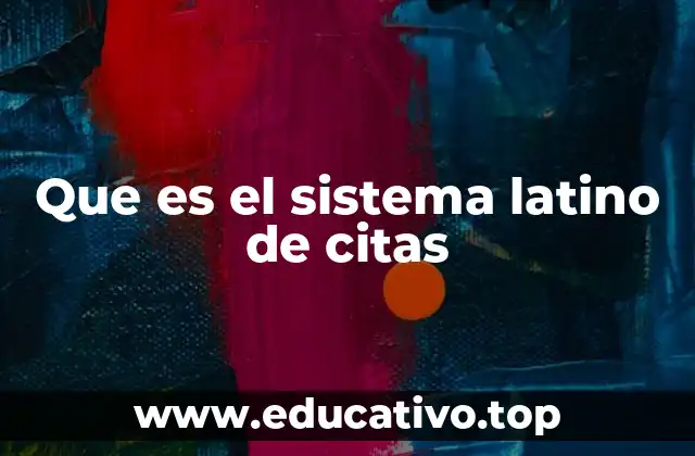 Que es el sistema latino de citas