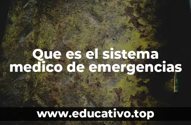 Que es el sistema medico de emergencias