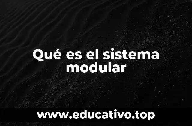 Qué es el sistema modular