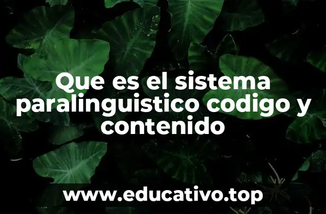 Que es el sistema paralinguistico codigo y contenido