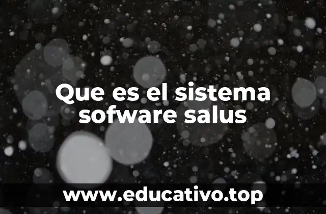 Que es el sistema sofware salus