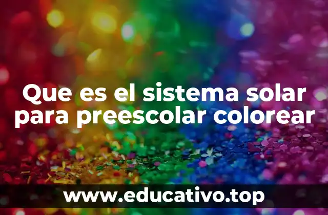 Que es el sistema solar para preescolar colorear