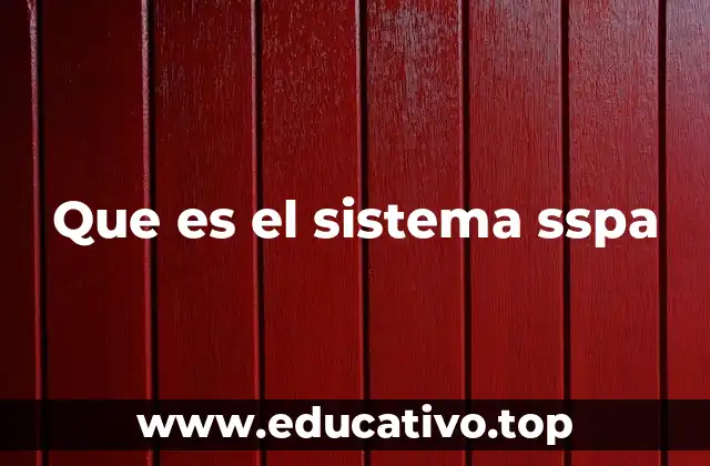 Que es el sistema sspa