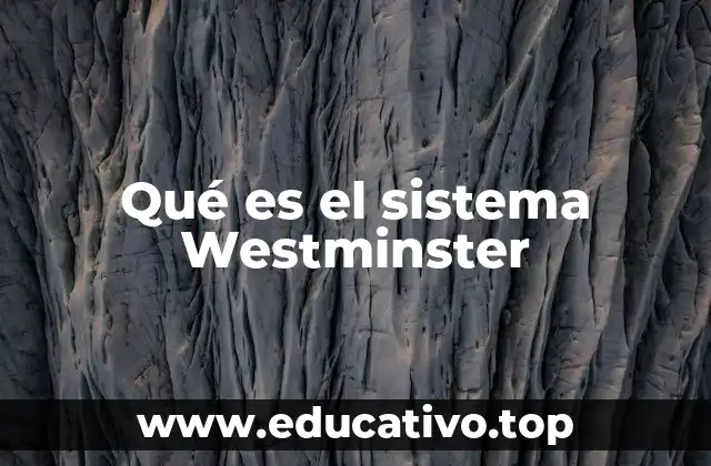 Qué es el sistema Westminster