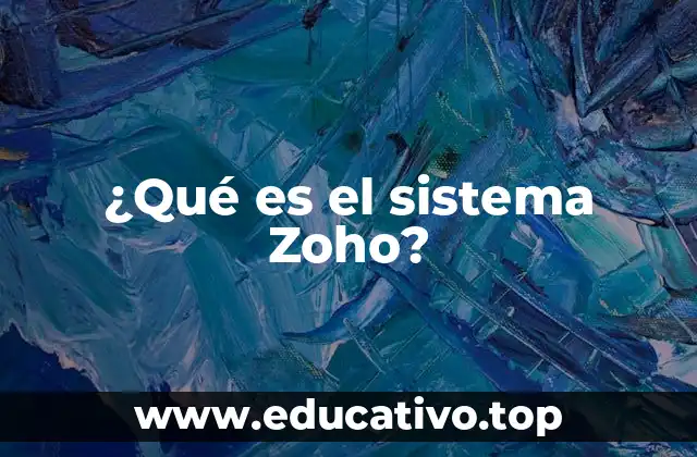 ¿Qué es el sistema Zoho?