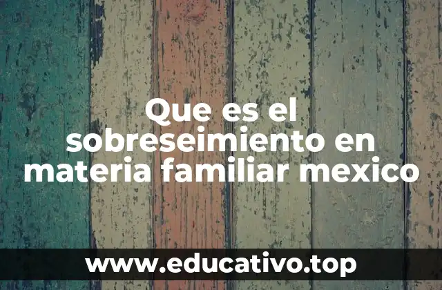 Que es el sobreseimiento en materia familiar mexico