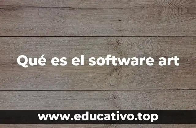 Qué es el software art