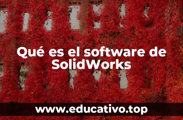 Qué es el software de SolidWorks