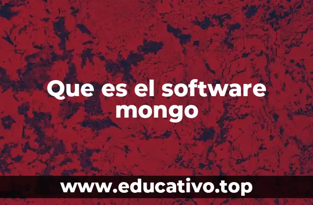 Que es el software mongo