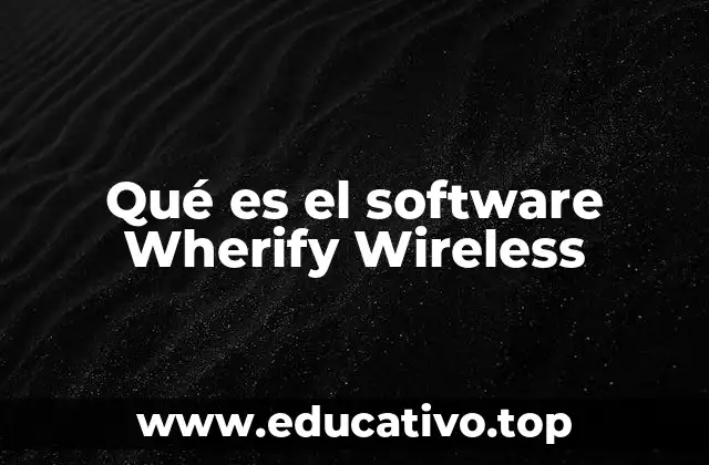 Qué es el software Wherify Wireless