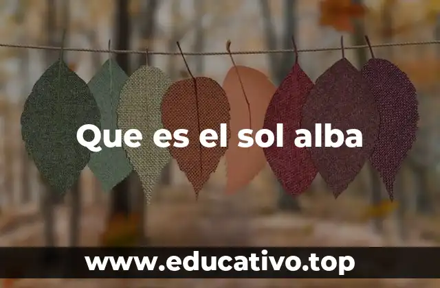 Que es el sol alba