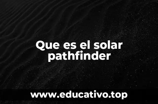 Que es el solar pathfinder