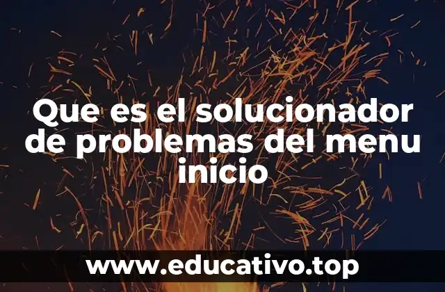 Que es el solucionador de problemas del menu inicio