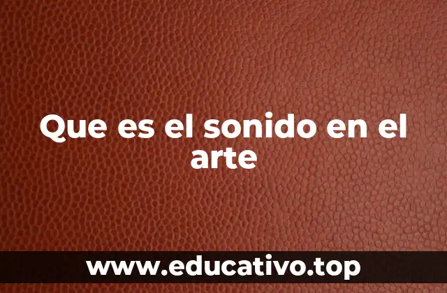 Que es el sonido en el arte